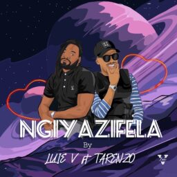 Luie V Releases His Hit Song “Ngiyazifela”, featuring Tarenzo Bathathe!