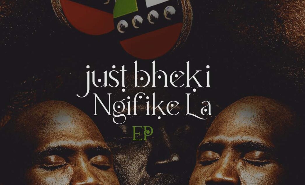 Just Bheki gears up for Ngifike La EP with new single Thula Nana
